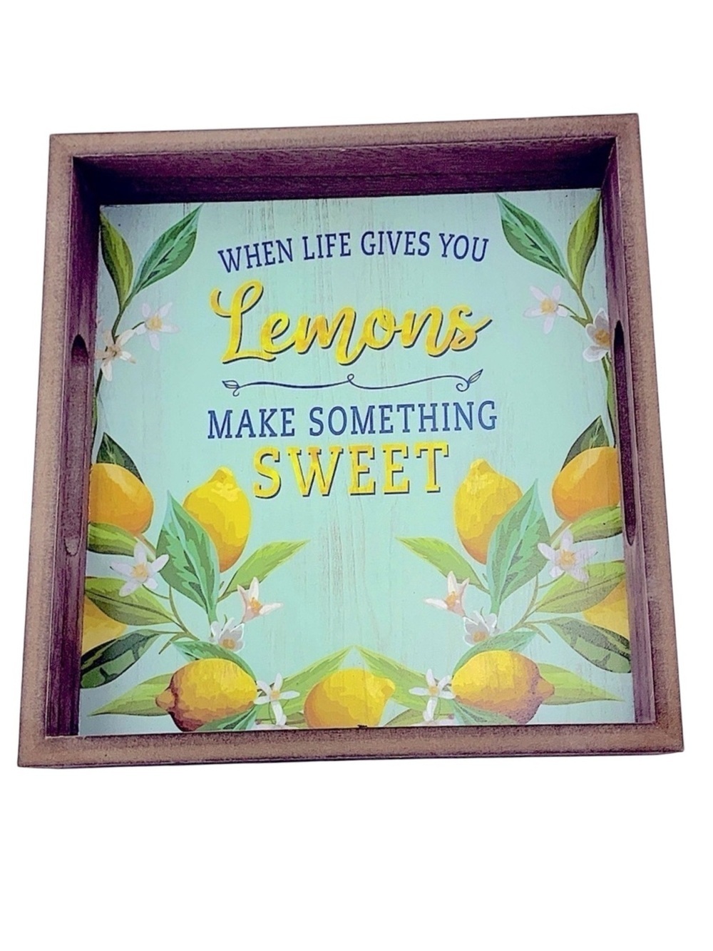 Square Wood Tray Lemons When Life Gives You Lemons Make Something Sweet Square